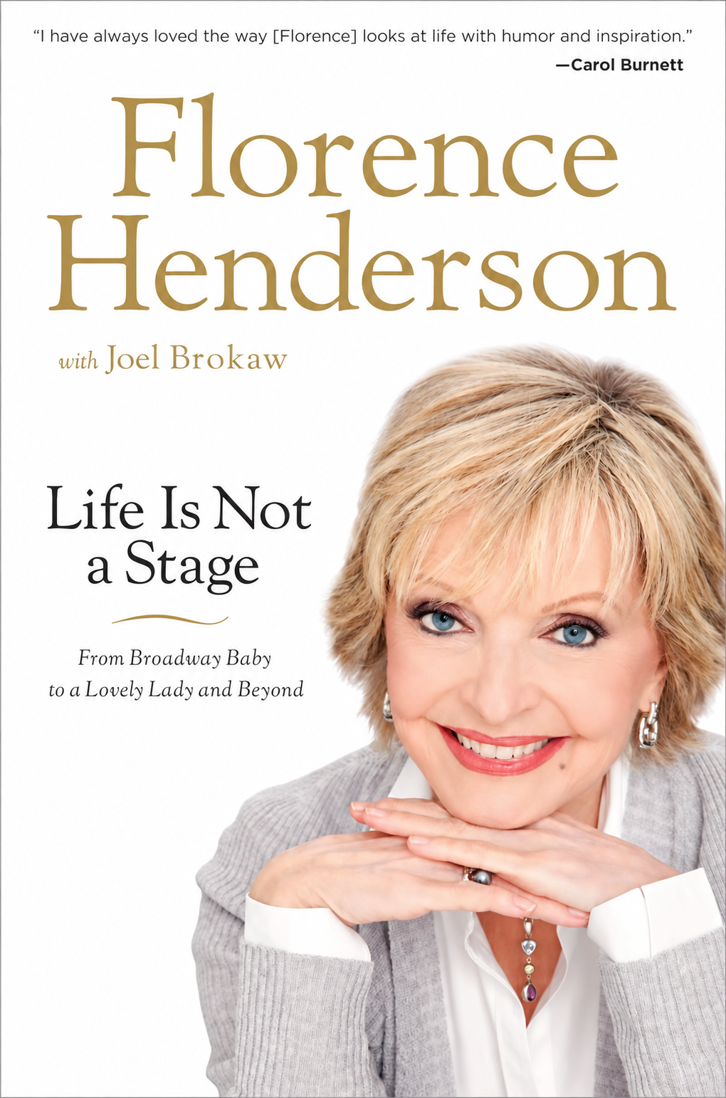 Life Is Not a Stage by Florence Henderson with Joel Brokaw book cover