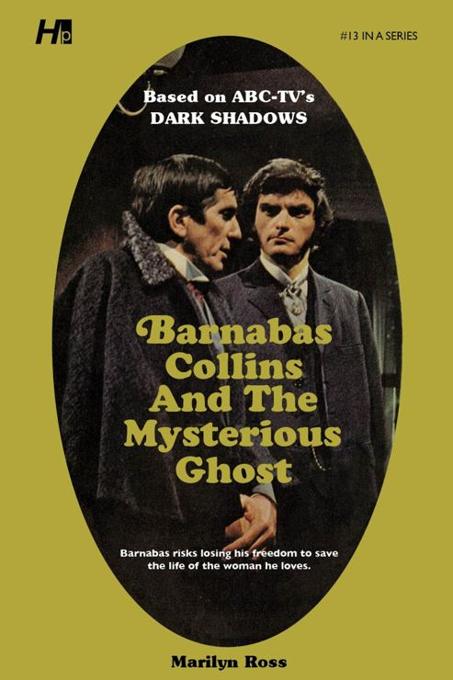 Dark Shadows #13: Barnabas Collins and the Mysterious Ghost [Paperback] book cover
