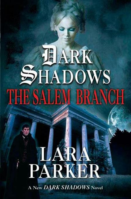 Dark Shadows: The Salem Branch book cover